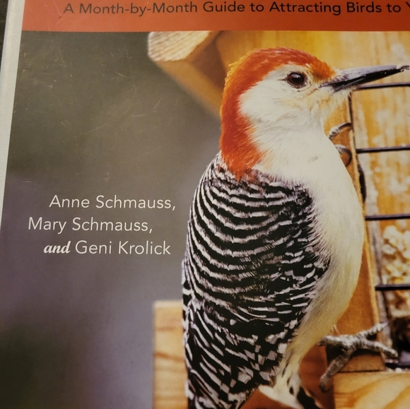 For The Birds: A Month by Month Guide to Attracting Birds to Your Backyard. Used - Picture 2 of 10